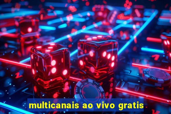 multicanais ao vivo gratis